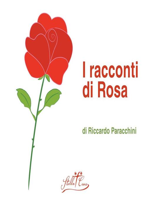 Title details for I racconti di Rosa by Paracchini Riccardo - Available